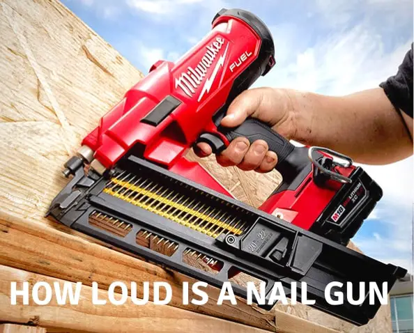 how loud is a nail gun